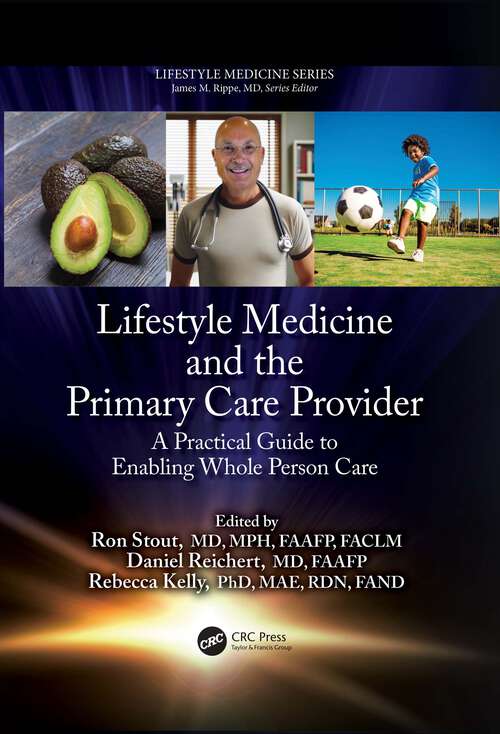 Book cover of Lifestyle Medicine and the Primary Care Provider: A Practical Guide to Enabling Whole Person Care (1) (Lifestyle Medicine)