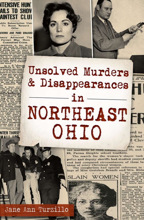 Unsolved Murders & Disappearances in Northeast Ohio (Murder And Mayhem Ser.)
