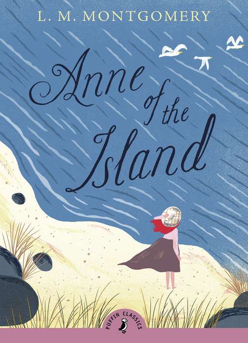 Book cover of Anne of the Island (Puffin Classics)