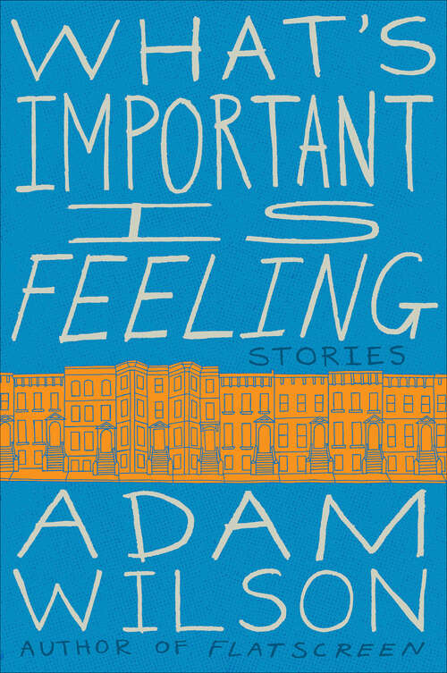 Book cover of What's Important Is Feeling