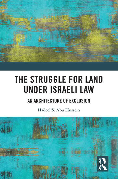 Book cover of The Struggle for Land Under Israeli Law: An Architecture of Exclusion