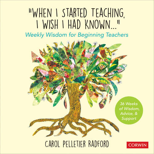 Book cover of "When I Started Teaching, I Wish I Had Known...": Weekly Wisdom for Beginning Teachers