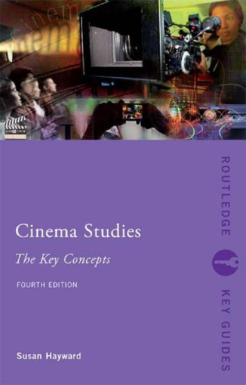 Book cover of Cinema Studies: The Key Concepts 4th Edition