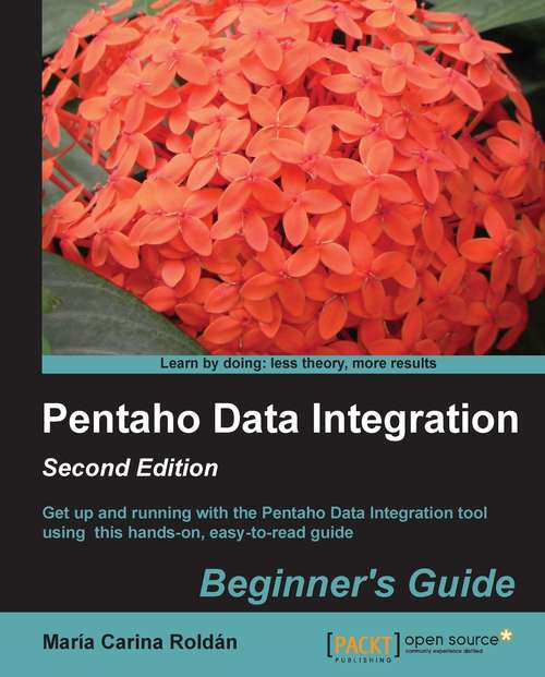 Book cover of Pentaho Data Integration Beginner's Guide, Second Edition