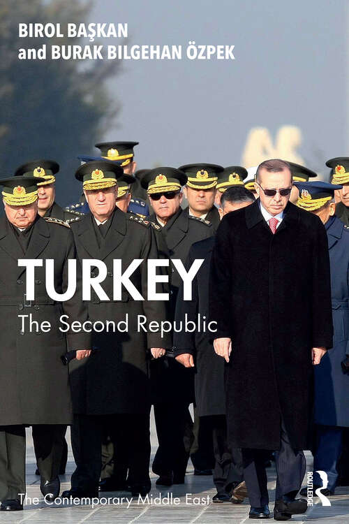 Book cover of Turkey: The Second Republic (The Contemporary Middle East)