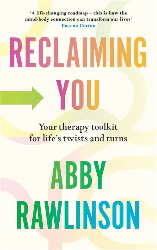Book cover of Reclaiming You: Your Therapy Toolkit for Life’s Twists and Turns