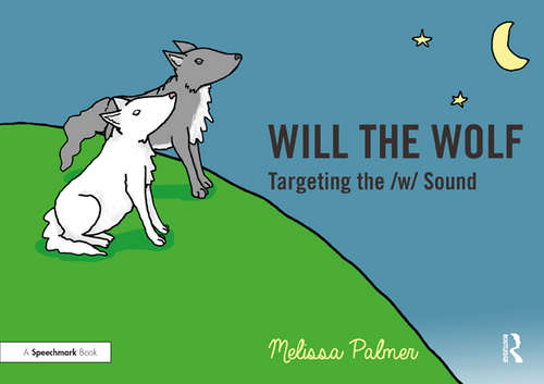 Book cover of Will the Wolf: Targeting the w Sound (Speech Bubbles 2)