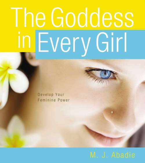 Book cover of The Goddess in Every Girl