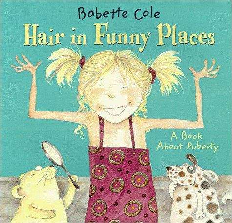Book cover of Hair in Funny Places: A Book About Puberty