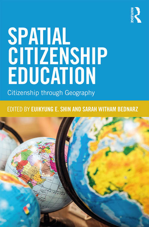 Spatial Citizenship Education: Citizenship through Geography
