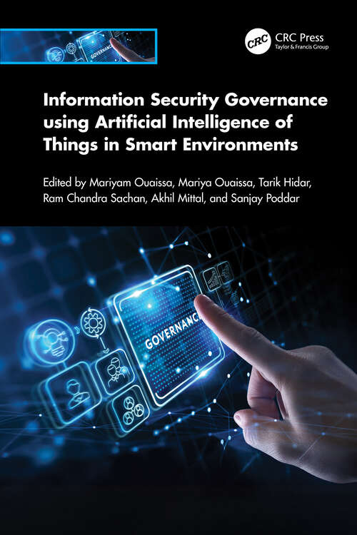 Book cover of Information Security Governance using Artificial Intelligence of Things in Smart Environments (1)