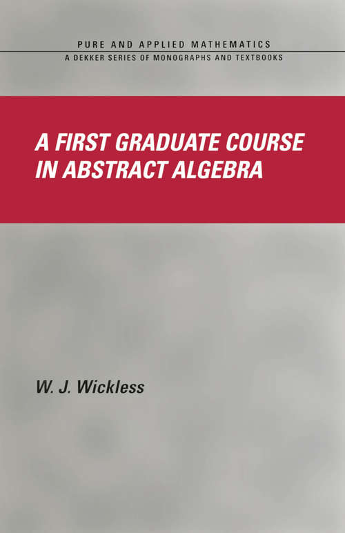 Book cover of A First Graduate Course in Abstract Algebra (Pure and Applied Mathematics #266)