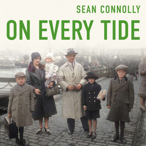 Book cover of On Every Tide: The making and remaking of the Irish world