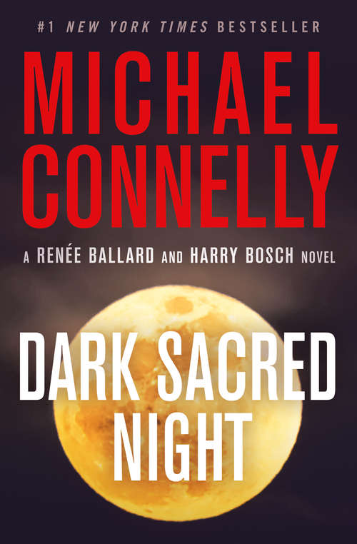 Book cover of Dark Sacred Night (A Ballard and Bosch Novel #21)