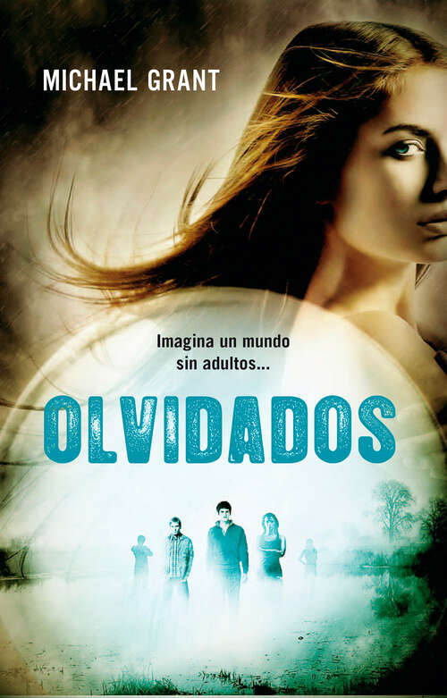 Book cover of Olvidados: IMAGINA UN MUNDO SIN ADULTOS (Saga Olvidados: Volumen 1)