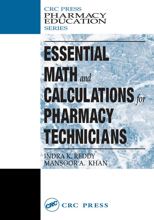 Essential Math and Calculations for Pharmacy Technicians (Pharmacy Education Series)