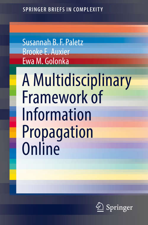 A Multidisciplinary Framework of Information Propagation Online (SpringerBriefs in Complexity)