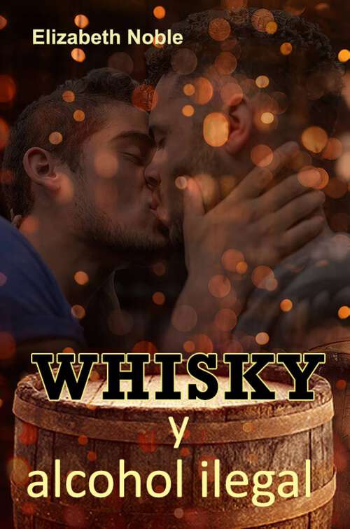 Book cover of Whisky y alcohol ilegal