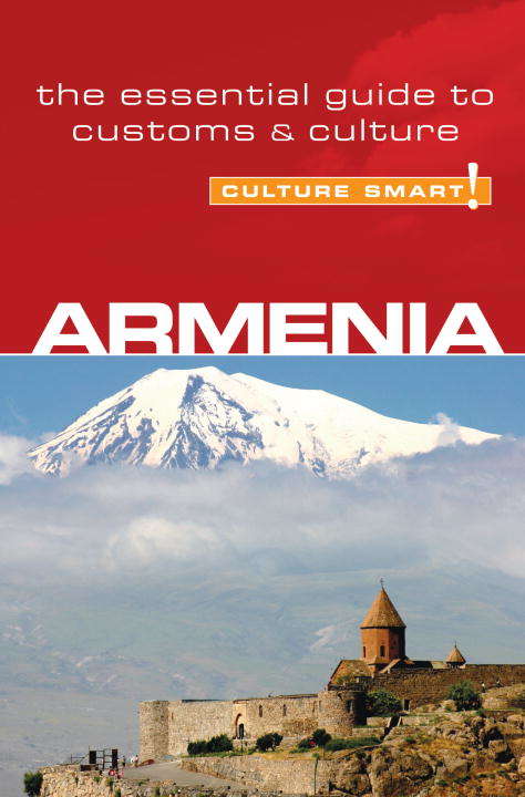 Book cover of Armenia - Culture Smart!: The Essential Guide to Customs & Culture
