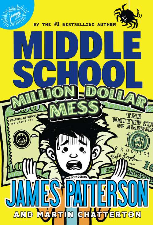 Book cover of Middle School: Million Dollar Mess (Middle School #16)