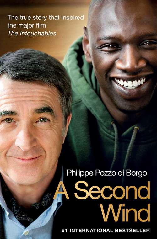 Book cover of A Second Wind: The True Story that Inspired the Motion Picture The Intouchables