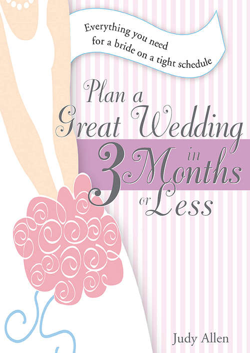 Book cover of Plan a Great Wedding in Three Months or Less