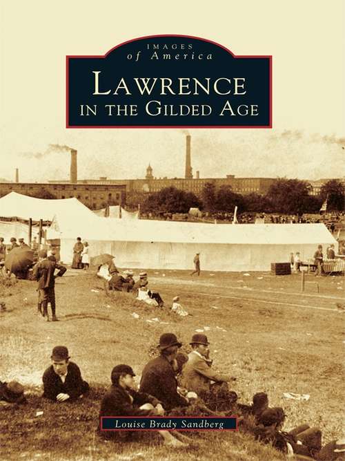 Book cover of Lawrence in the Gilded Age