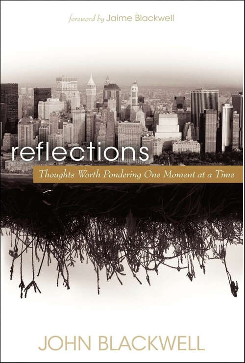 Book cover of Reflections: Thoughts Worth Pondering One Moment at a Time