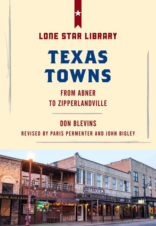 Book cover of Texas Towns: From Abner to Zipperlandville (2nd Edition)