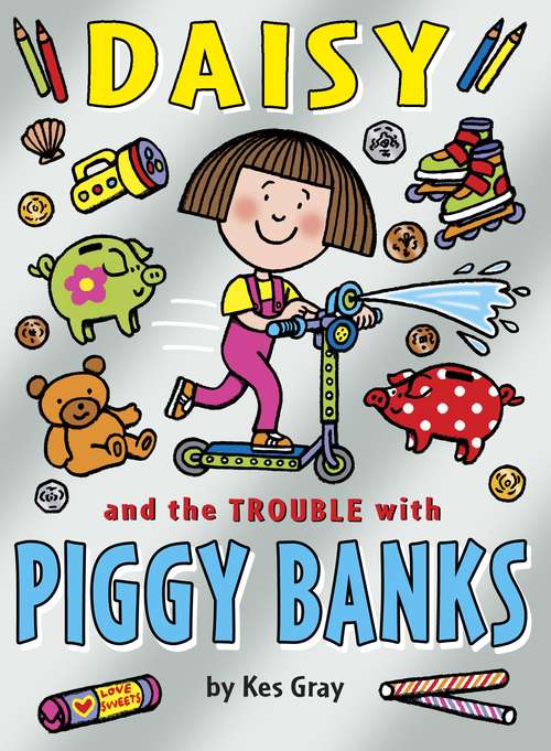 Book cover of Daisy and the Trouble with Piggy Banks (A Daisy Story #10)