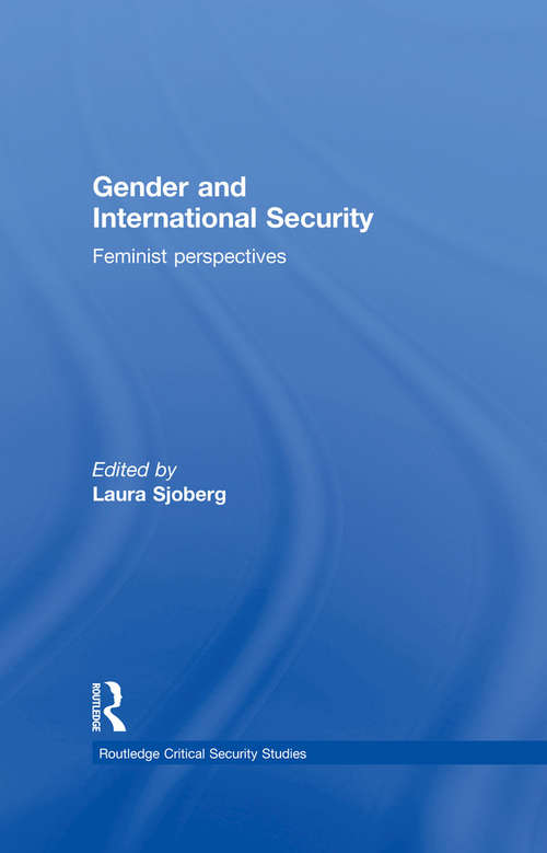 Book cover of Gender and International Security: Feminist Perspectives