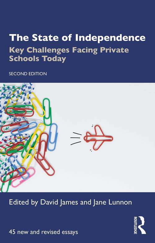 Book cover of The State of Independence: Key Challenges Facing Private Schools Today (2)