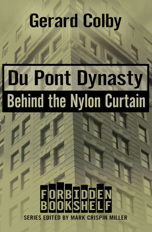 Du Pont Dynasty: Behind the Nylon Curtain (Forbidden Bookshelf #6)