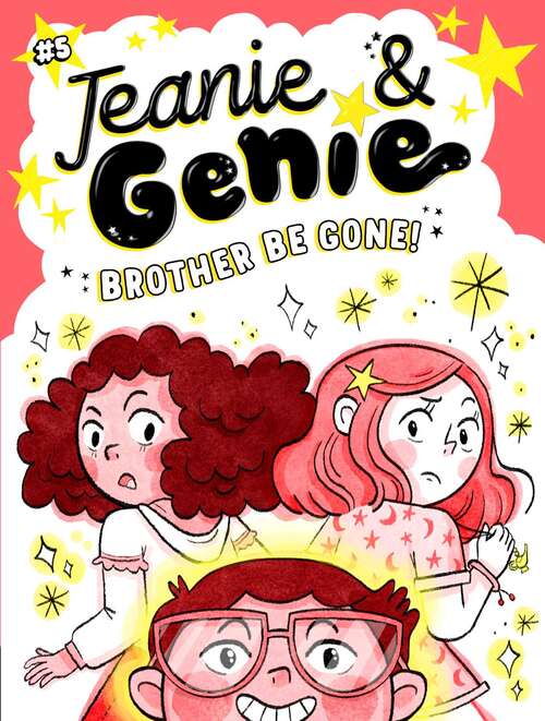 Book cover of Brother Be Gone! (Jeanie & Genie #5)