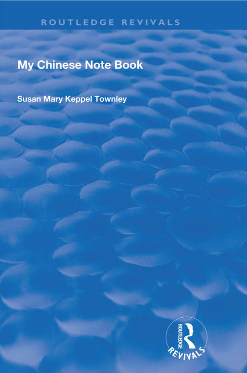 My Chinese Notebook (Routledge Revivals)