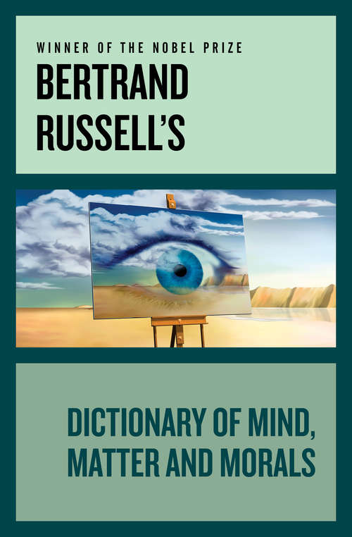Book cover of Bertrand Russell's Dictionary of Mind, Matter and Morals