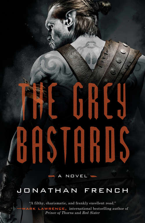 Book cover of The Grey Bastards: A Novel (The Lot Lands #1)