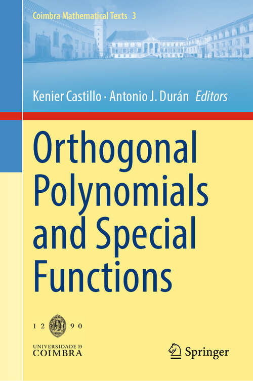Book cover of Orthogonal Polynomials and Special Functions (Coimbra Mathematical Texts #3)