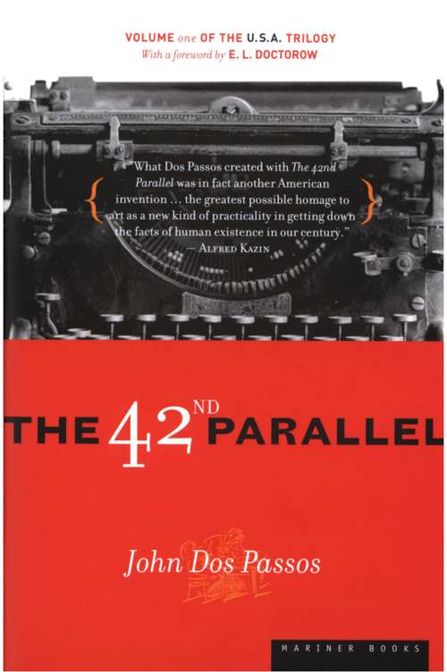 Book cover of The 42nd Parallel: U. S. A. - The 42nd Parallel; 1919; The Big Money (U.S.A. Trilogy #1)