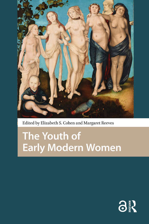 Book cover of The Youth of Early Modern Women (1) (Gendering the Late Medieval and Early Modern World)