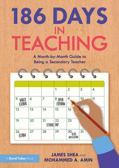 Book cover of 186 Days in Teaching: A Month-by-Month Guide to Being a Secondary Teacher (1)