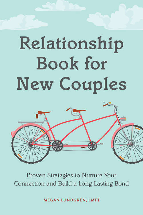 Book cover of Relationship Book for New Couples: Proven Strategies to Nurture Your Connection and Build a Long-Lasting Bond