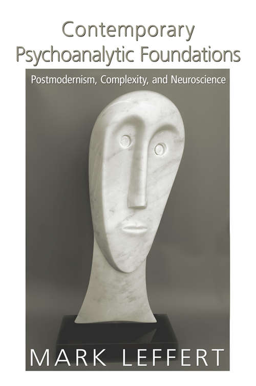 Book cover of Contemporary Psychoanalytic Foundations: Postmodernism, Complexity, and Neuroscience