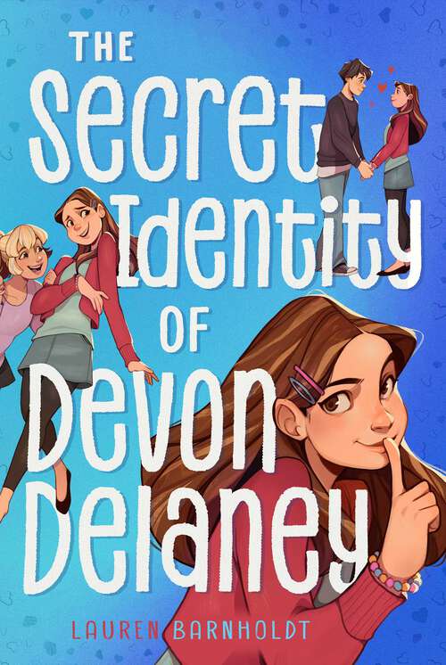 Book cover of The Secret Identity of Devon Delaney (mix)