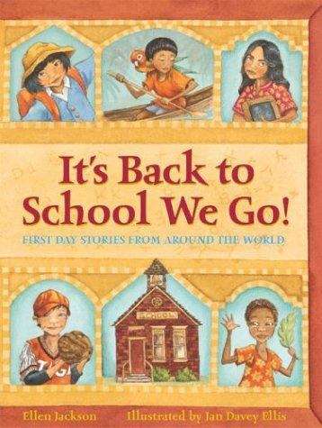 It's Back To School We Go!: First Day Stories from Around the World