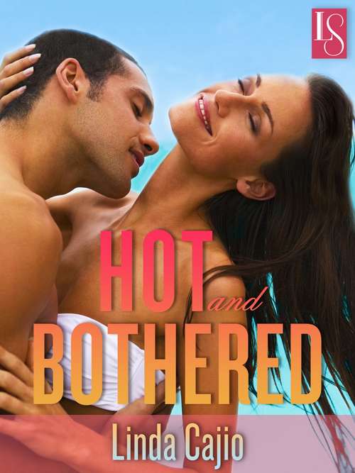 Hot and Bothered: A Loveswept Classic Romance