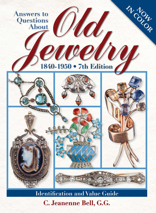 Book cover of Answers to Questions About Old Jewelry 1840-1950 (7th Edition)