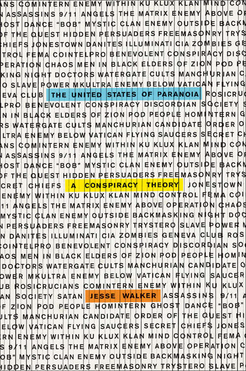 Book cover of The United States of Paranoia: A Conspiracy Theory