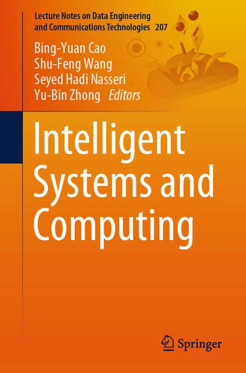 Book cover of Intelligent Systems and Computing (2024) (Lecture Notes on Data Engineering and Communications Technologies #207)