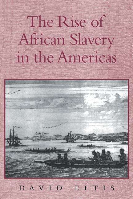 The Rise Of African Slavery In The Americas
